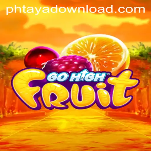 Discover the Excitement of GoHighFruit: A New Gaming Sensation